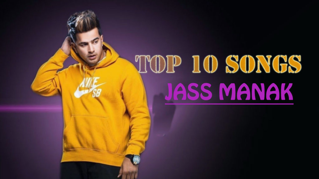 Top 10 Jass Manak Best Songs & New Song - Trend Punjabi