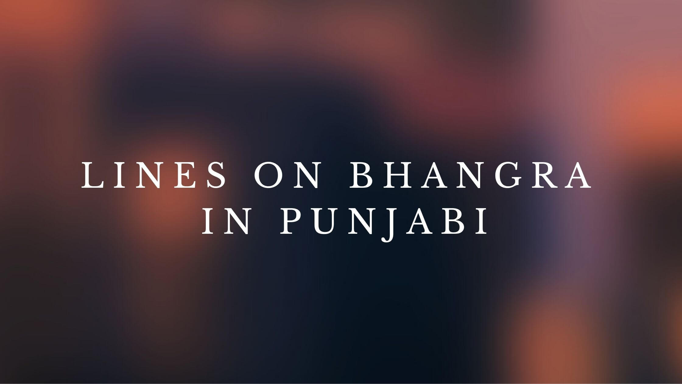 Top 5 Lines On Bhangra In Punjabi Trend Punjabi