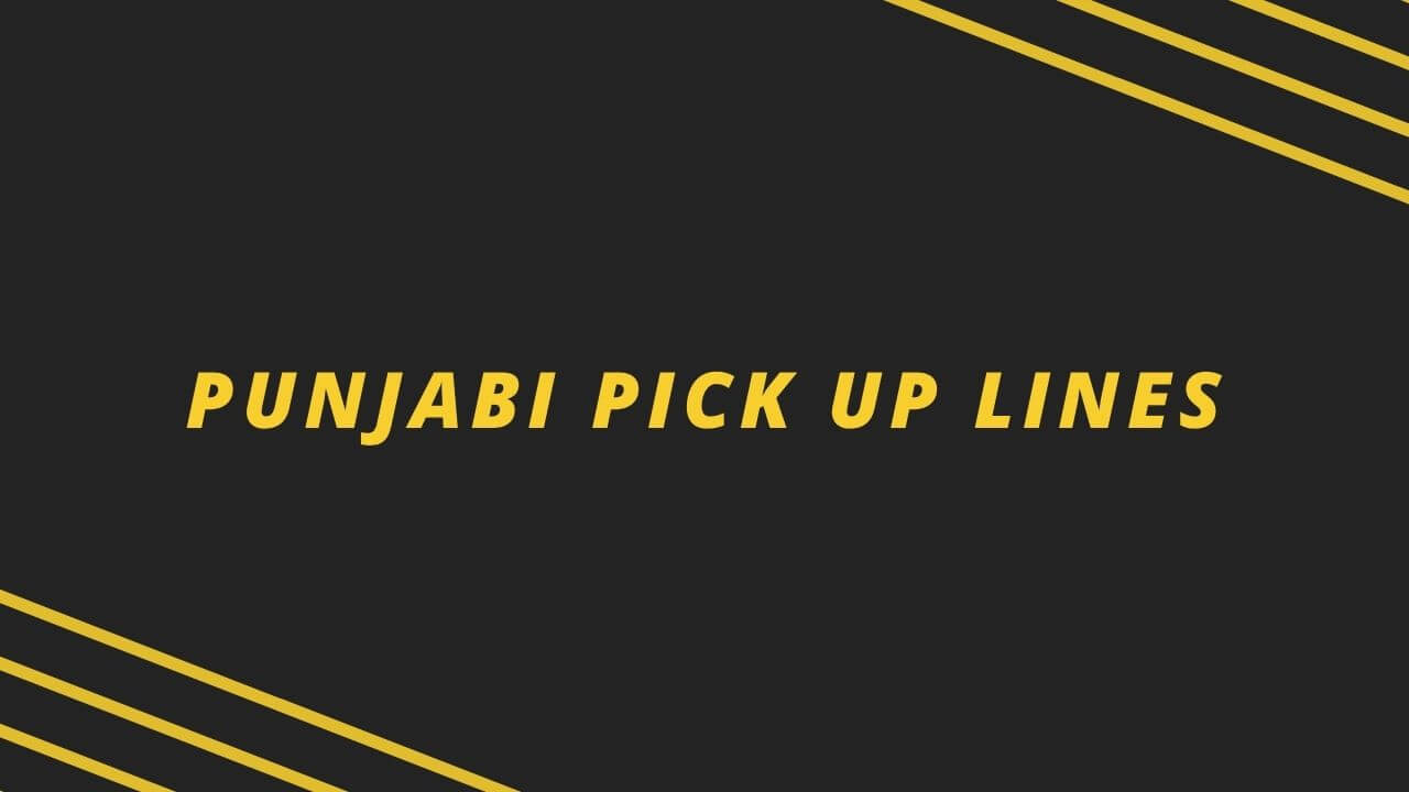 Top 10 Punjabi Pick Up Lines For Instagram and Whatsapp - Trend Punjabi Top 10 Punjabi Pick Up Lines For Instagram and Whatsapp - Trend Punjabi