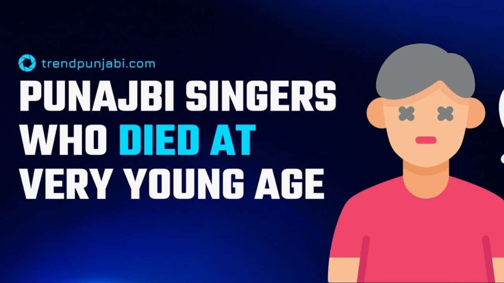 Punjabi singers who Died at Young Age