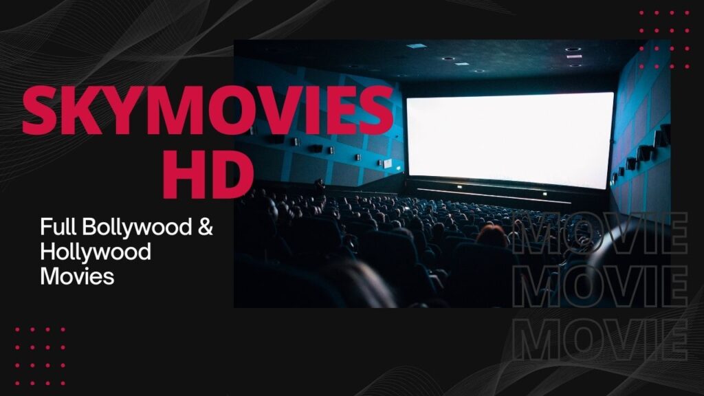 SkymoviesHD 2022 Download Full Bollywood & Hollywood Movies 1 SkymoviesHD