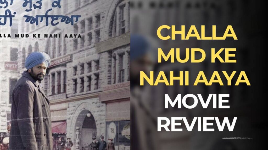 Challa Mud Ke Nahi Aaya Review - Amrinder Gill Debut Directorial 1 Challa Mud Ke Nahi Aaya Movie Review