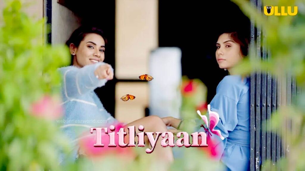 Titliyaan Web Series Ullu