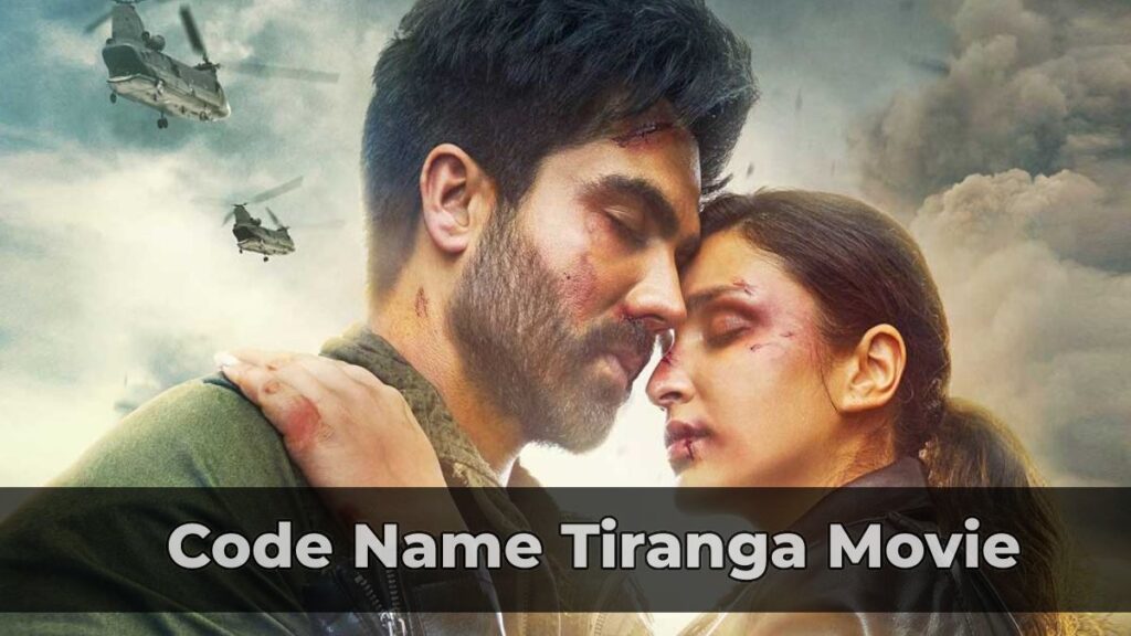 Code Name Tiranga Movie Download Filmyzilla 2022 480p 720p 1080p HD 1 Code Name Tiranga Movie Download