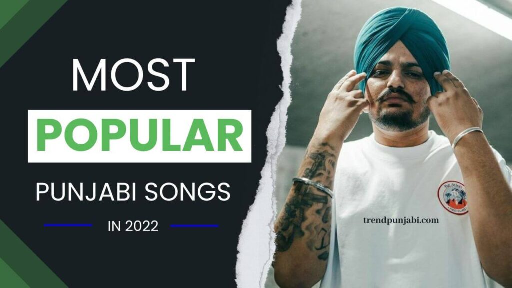 7 Most Popular Punjabi Songs 2022 1 Most Popular Punjabi Songs 2022