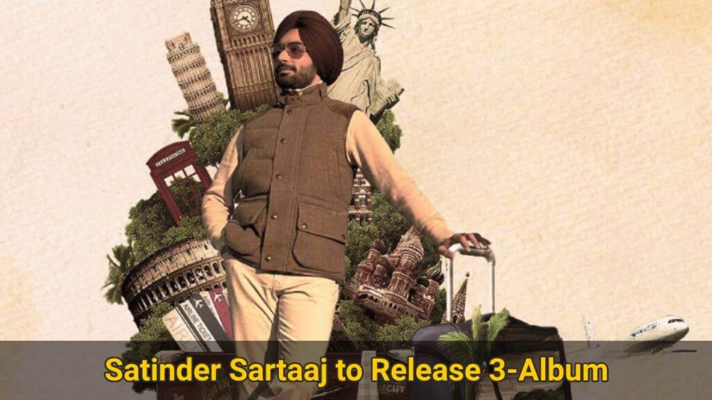 Satinder Sartaaj to Release 3-Album Compilation "Travel Diaries" 1 Satinder Sartaaj 3 Album Travel Diaries