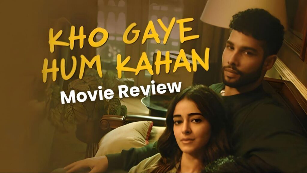 Kho Gaye Hum Kahan Review